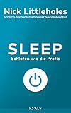 Sleep: Schlafen wie die Profis - Das Buch vom Schlaf-Coach internationaler Spitzensportler -