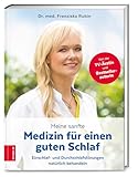 Meine sanfte Medizin für einen guten Schlaf: Einschlaf- und Durchschlafstörungen natürlich behandeln